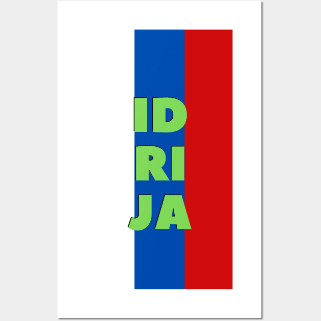 Idrija City in Slovenian Flag Colors Vertical Wall Art by aybe7elf